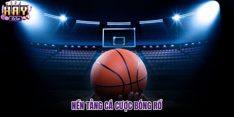 nen-tang-ca-cuoc-bong-ro