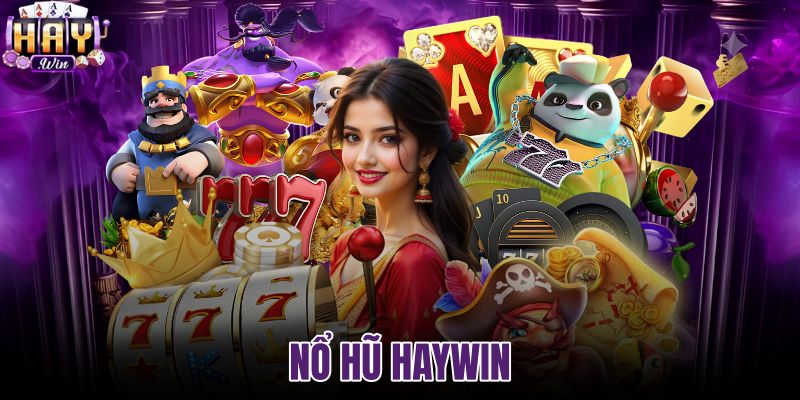 Nổ hũ haywin