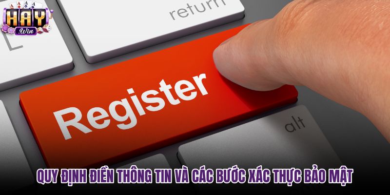 quy-dinh-dien-thong-tin-va-cac-buoc-xac-thuc-bao-mat
