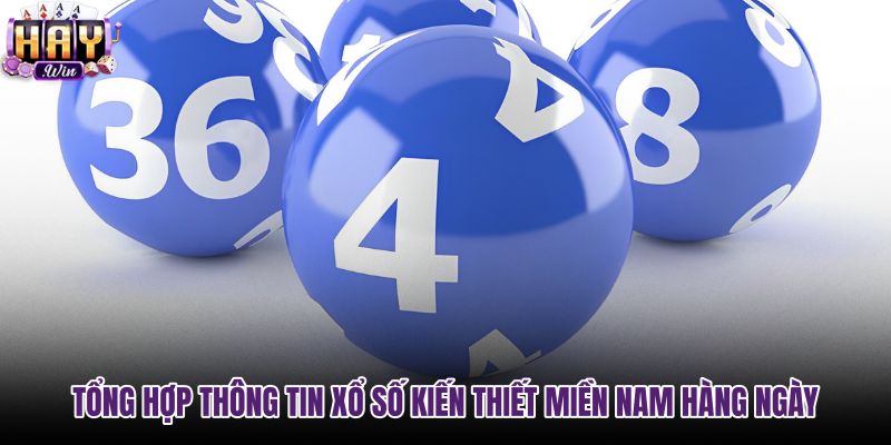 tong-hop-thong-tin-xo-so-kien-thiet-mien-nam-hang-ngay